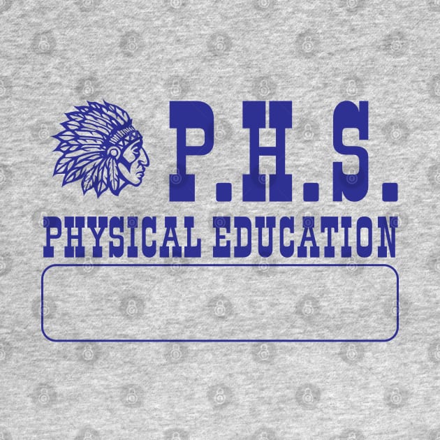 Preston Senior High School PHS Physical Education by tvshirts